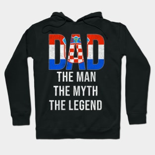 Croatian Dad The Man The Myth The Legend - Gift for Croatian Dad With Roots From Croatian Hoodie